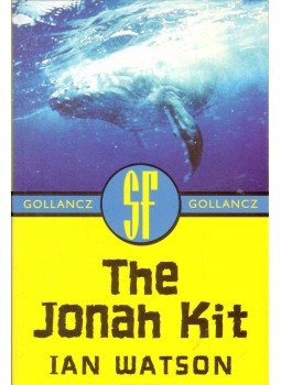 Watson, Ian - The Jonah Kit Watson, Ian - The Jonah Kit, 2002 antikvár könyv
