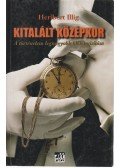 Illig, Heribert - Kitalált középkor