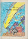 Szentmihályi Szabó Péter - A Fekete Pompász