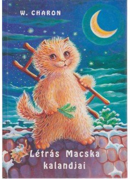 Wictor Charon - Létrás Macska kalandjai Wictor Charon - Létrás Macska kalandjai, 0 antikvár könyv
