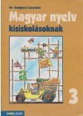 Dr. Galgóczi Lászlóné - Magyar nyelv kisiskolásoknak