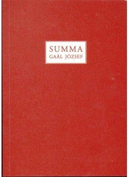Gaal József - Summa (dedikált) Gaal József - Summa (dedikált), 2000 antikvár könyv