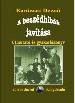 Kanizsai Dezső - A beszédhibák javítása. Útmutató és gyakorlókönyv, null 2016 antikvár könyv