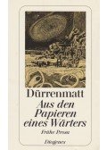Friedrich Dürrenmatt - Aus den Papieren eines Wärters