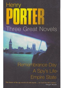 Porter, Henry - Three Great Novels Porter, Henry - Three Great Novels, London 2005 antikvár könyv