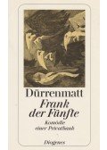 Friedrich Dürrenmatt - Frank der Fünfte