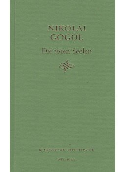 Gogol, Nikolai - Die toten Seelen Gogol, Nikolai - Die toten Seelen, Augsburg 2007 antikvár könyv