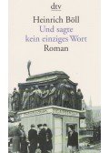 Heinrich Böll - Und sagte kein einziges Wort