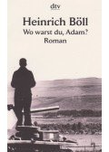 Heinrich Böll - Wo warst du, Adam?