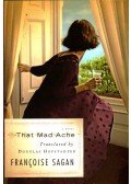 Hofstadter, Douglas,Francoise Sagan - That Mad Ache; Translator, Trader