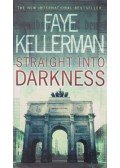 Faye Kellerman - Straight Into Darkness