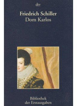 Schiller, Friedrich - Dom Karlos Schiller, Friedrich - Dom Karlos, München 2004 antikvár könyv