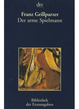Grillparzer, Franz - Der arme Spielmann Grillparzer, Franz - Der arme Spielmann, München 2011 antikvár könyv