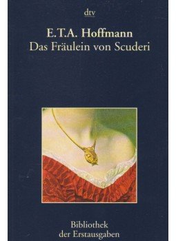 E. T. A. Hoffmann - Das Fräulein von Scuderi E. T. A. Hoffmann - Das Fräulein von Scuderi, München 2013 antikvár könyv