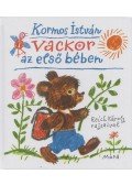 Kormos István - Vackor az első bében