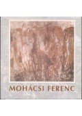 Eigel István - Mohácsi Ferenc (1924-1980) (dedikált)