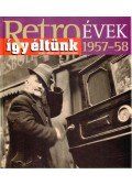 Széky János - Így éltünk 1957-58