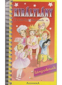 - Királylány és más foglalkozások - Királylány és más foglalkozások, Pécs 0 antikvár könyv
