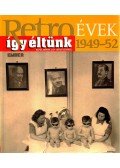 Széky János - Így éltünk 1949-52