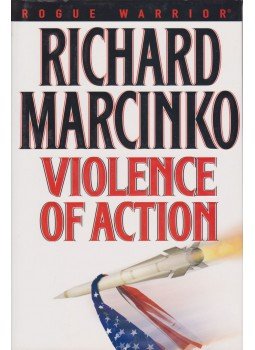 Marcinko, Richard - Violence of Action Marcinko, Richard - Violence of Action, New York 2002 antikvár könyv