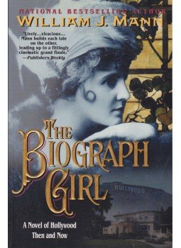 Mann, William J. - The Biograph Girl Mann, William J. - The Biograph Girl, New York 2001 antikvár könyv