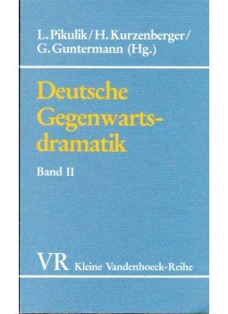Pikulik, L. (szerk.), Kurzenberger, H. (szerk.), Guntermann, G. (szerk.) - Deutsche Gegenwartsdramatik Band II Pikulik, L. (szerk.), Kurzenberger, H. (szerk.), Guntermann, G. (szerk.) - Deutsche Gegenwartsdramatik Band II, 1987 antikvár könyv