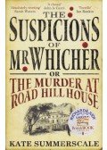 Summerscale, Kate - The Suspicions of Mr Witcher or the Murder at Road Hill House