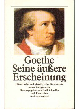 Göres, Jörn (szerk.), Schaeffer Emil - Goethe Seine äußere Erscheinung Göres, Jörn (szerk.), Schaeffer Emil - Goethe Seine äußere Erscheinung, 1999 antikvár könyv