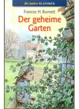 Frances Hodgson Burnett - Der geheime Garten Frances Hodgson Burnett - Der geheime Garten, 2014 antikvár könyv