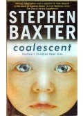 Stephen Baxter - Coalescent