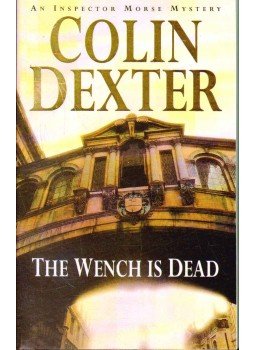 Dexter, Colin - The Wench is Dead Dexter, Colin - The Wench is Dead, 1990 antikvár könyv