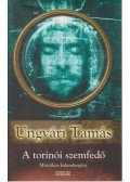 Ungvári Tamás - A torinói szemfedő