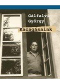 Gálfalvi György - Kacagásaink - Emlékiratok