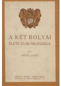 Dávid Lajos - A két Bolyai élete és munkássága
