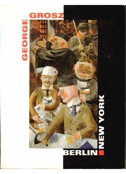 Schuster, Peter-Klaus (szerk.) - George Grosz Schuster, Peter-Klaus (szerk.) - George Grosz, 1995 antikvár könyv