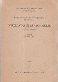 Dr. Illés István,Kovács Kálmánné,Bozóky-Szeszich Károly - Vízellátás és csatornázás