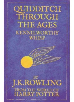 J. K. Rowling, Kennilworthy Whisp - Quidditch Through the Ages J. K. Rowling, Kennilworthy Whisp - Quidditch Through the Ages, London 2009 antikvár könyv