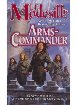 MODESITT, L. E. Jr - Arms-Commander MODESITT, L. E. Jr - Arms-Commander, New York 2011 antikvár könyv