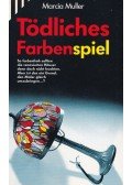 Muller, Marcia - Tödliches Farbenspiel