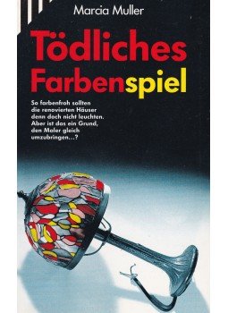 Muller, Marcia - Tödliches Farbenspiel Muller, Marcia - Tödliches Farbenspiel, München 1995 antikvár könyv