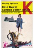 Spillane, Mickey - Eine Kugel kommt selten allein