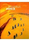 Szemadám György,Szakolczay Lajos,Wehner Tibor,Szüts Miklós,Szeifert Judit,Bretus Imre,Szlaukó László,Uhl Gabriella,Keserű Katalin - Minerva MMIX (dedikált)