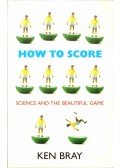 Bray, Ken - How to Score