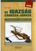 Dr. Kahler Frigyes - Az igazság Canossa-járása avagy a rendszerváltoztatás és az igazságtétel történetéhez