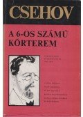 Anton Pavlovics Csehov - A 6-os számú kórterem