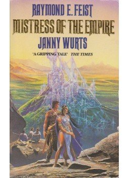 Wurts, Janny, Raymond E. Feist - Mistress of the Empire Wurts, Janny, Raymond E. Feist - Mistress of the Empire, London 1994 antikvár könyv