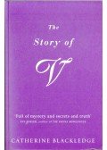 Blackledge, Catherine - The Story of V