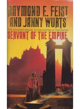 Wurts, Janny, Raymond E. Feist - Servant of the Empire Wurts, Janny, Raymond E. Feist - Servant of the Empire, London 1996 antikvár könyv