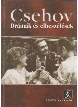 Anton Pavlovics Csehov - Drámák és elbeszélések Anton Pavlovics Csehov - Drámák és elbeszélések, Budapest 2000 antikvár könyv
