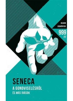 Seneca - A gondviselésről Seneca - A gondviselésről, Budapest 2016 antikvár könyv